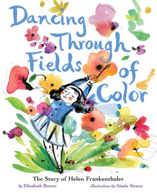 Elizabeth Brown Dancing Through Fields of Color Book Birthday March 2019